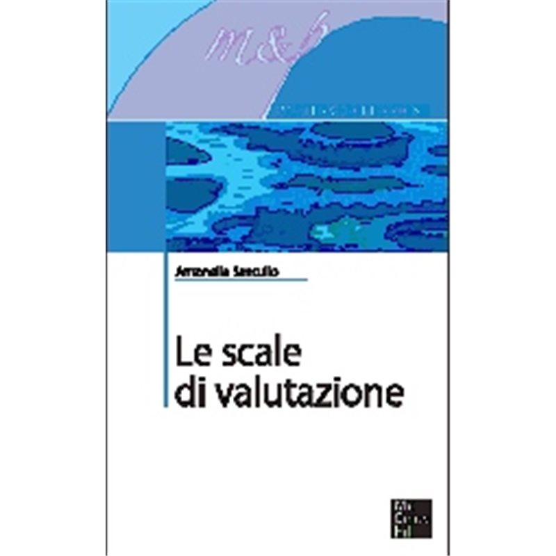 LE SCALE DI VALUTAZIONE